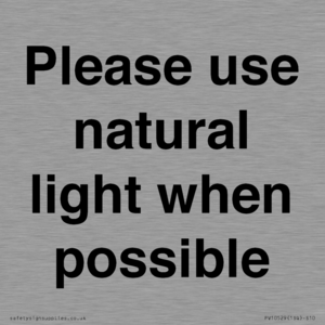 Please use natural light when possible
